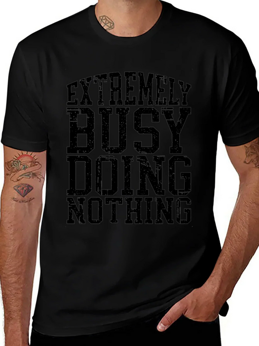 Extremely Busy Doing Nothing Graphic T-Shirt