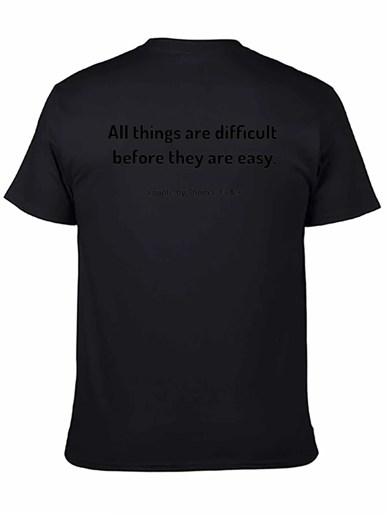 Inspirational Quote T-Shirt - Thomas Fuller Saying